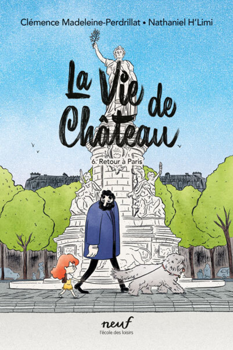 La vie de château - Tome 6 - Retour à Paris -  Madeleine-Perdrillat Clémence, Clémence Madeleine-Perdrillat, Nathaniel H'Limi - EDL