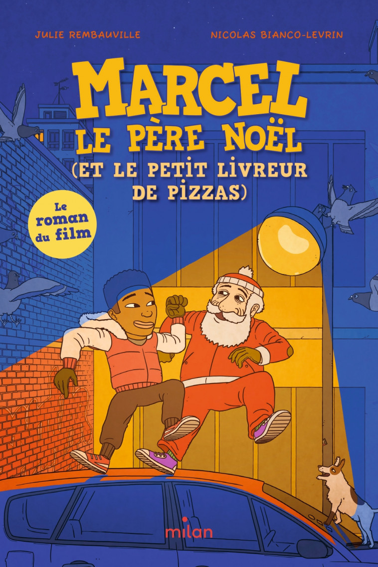 Marcel le père Noël (et le petit livreur de pizzas) - Julie Rembauville, Nicolas Bianco-Levrin, Manuel Merlot - MILAN