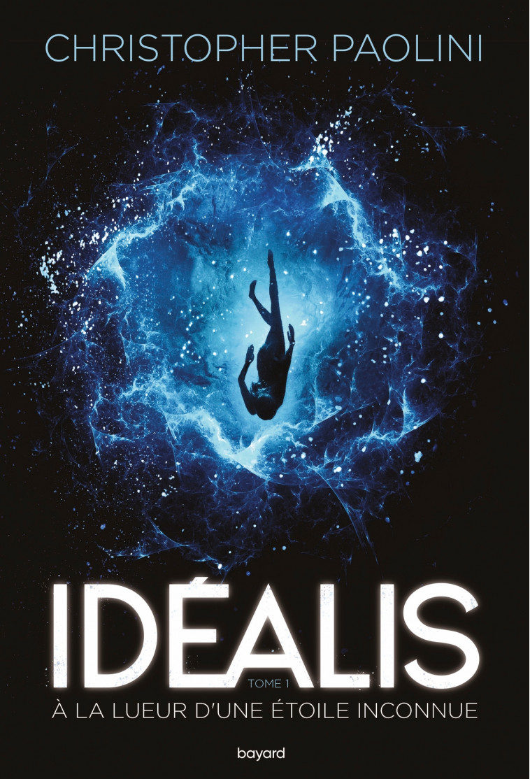 Idéalis, Tome 01 - Éric Moreau, Christopher Paolini, Benjamin Kuntzer, Jean-Baptiste Bernet - BAYARD JEUNESSE