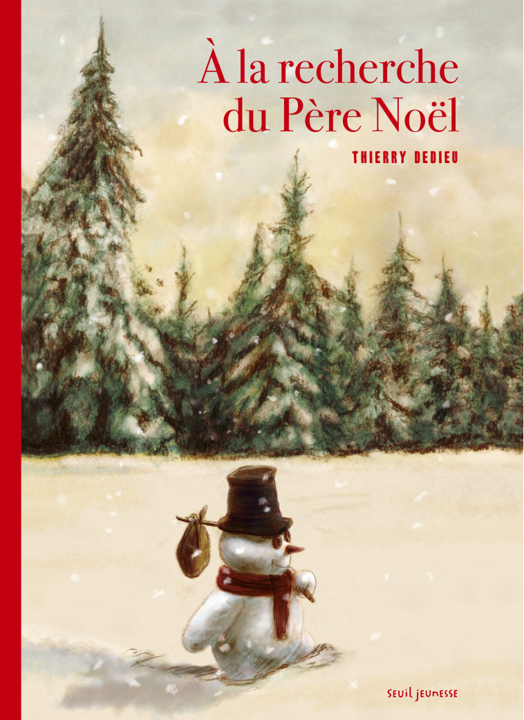 À la recherche du Père Noël - Thierry Dedieu - SEUIL JEUNESSE