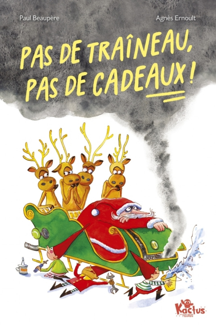 Pas de traîneau, pas de cadeaux ! - Paul Beaupère, Agnès Ernoult - FLEURUS