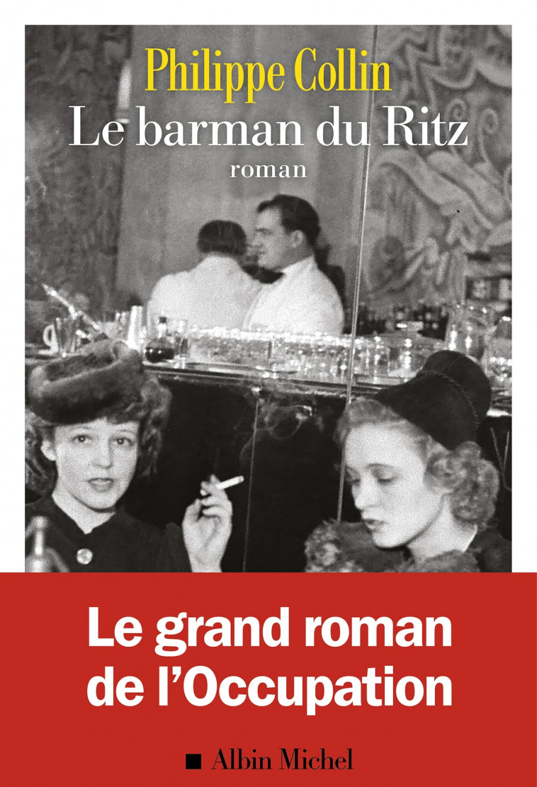 Le Barman du Ritz - Philippe Collin - ALBIN MICHEL