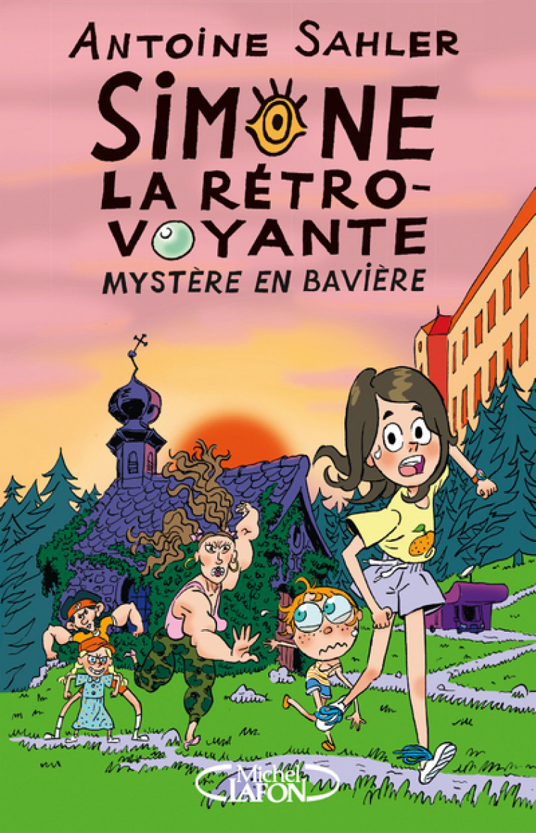 Simone, la rétro-voyante - Tome 2 Mystère en Bavière - Antoine Sahler, Gregory Elbaz - MICHEL LAFON