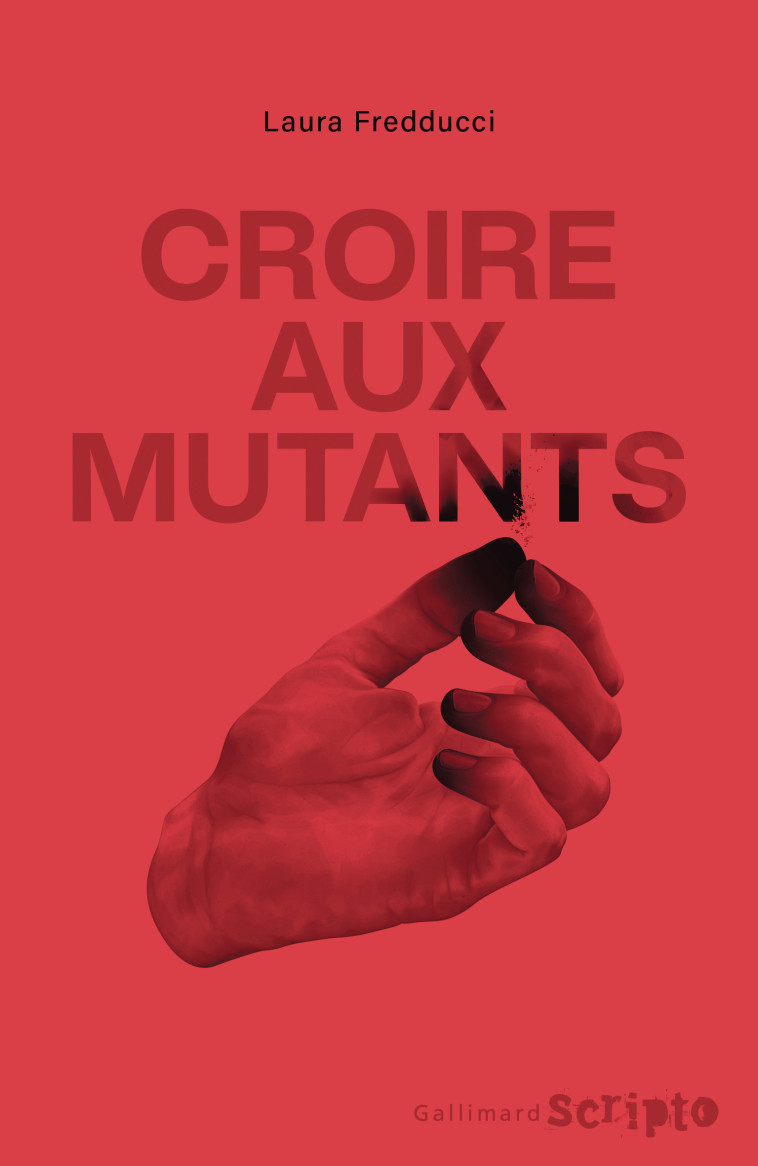 Croire aux mutants -  LAURE FREDDUCCI - GALLIMARD JEUNE