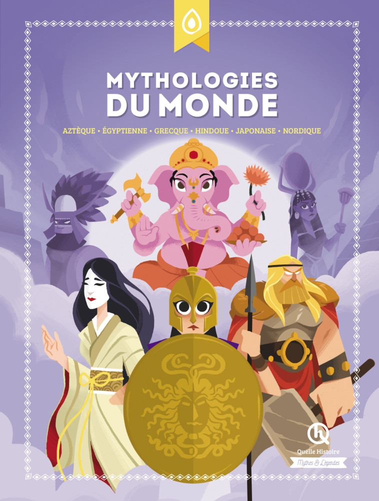 Mythologies du monde -   - QUELLE HISTOIRE