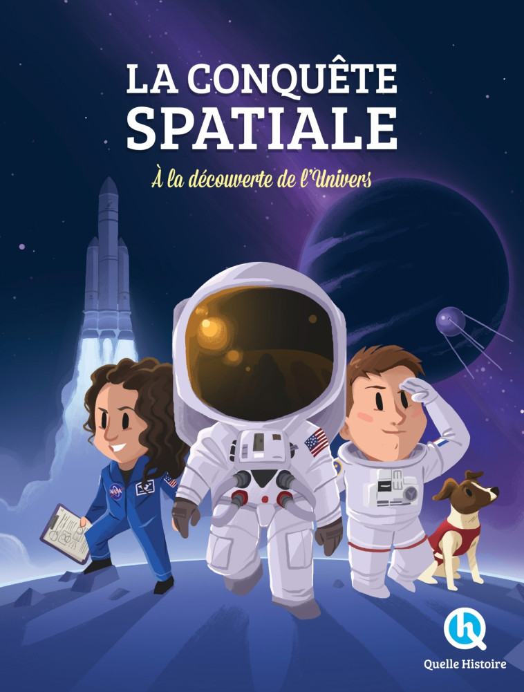 La conquête spatiale -   - QUELLE HISTOIRE