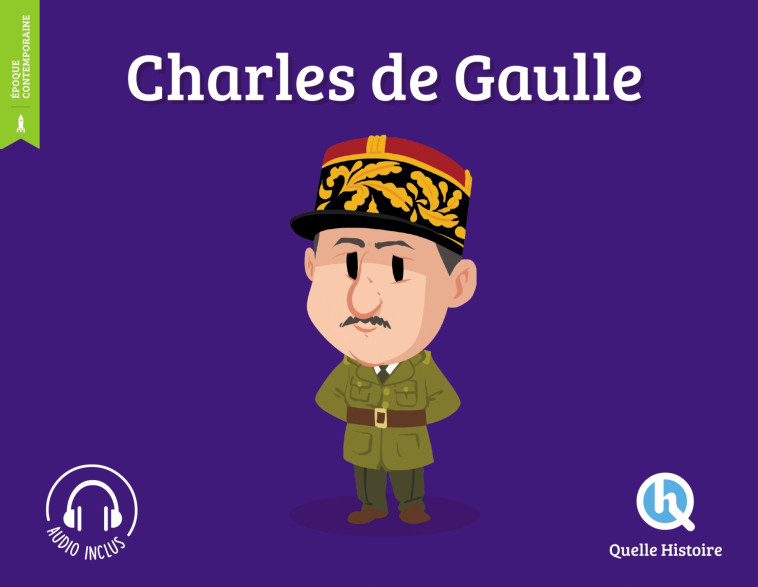 Charles de Gaulle (2nd éd.) -   - QUELLE HISTOIRE