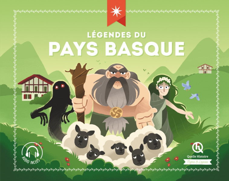 Mythes & Légendes du Pays Basque - XXX - QUELLE HISTOIRE