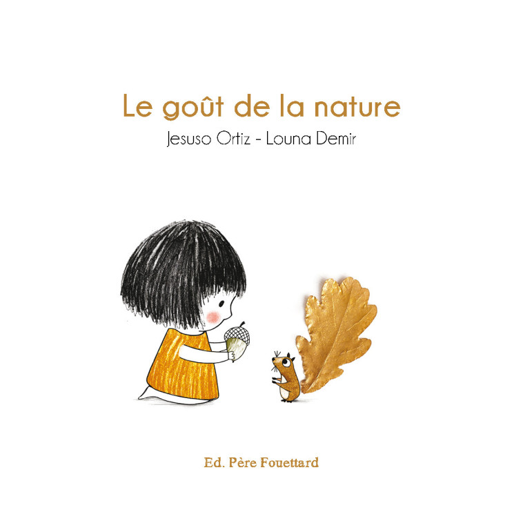 LE GOÛT DE LA NATURE - Louna DEMIR - PERE FOUETTARD