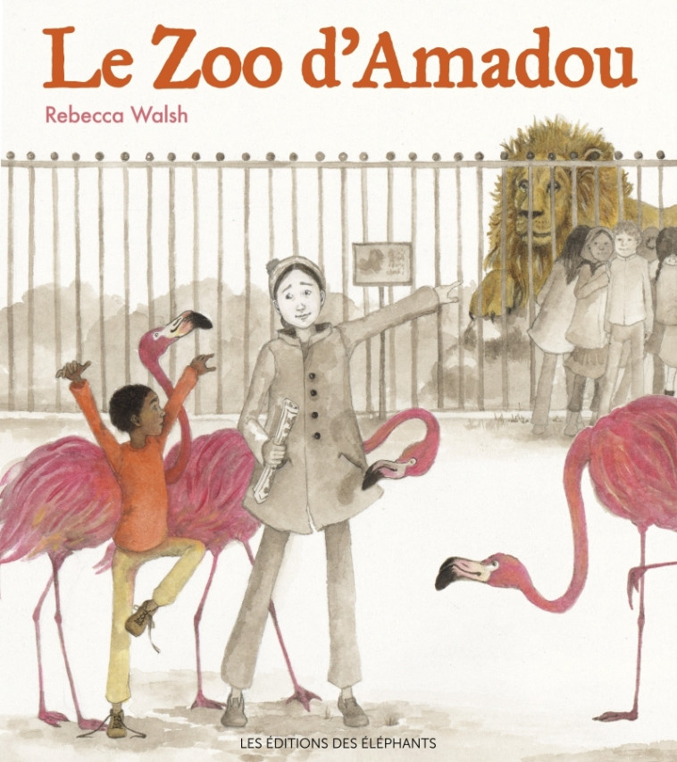 Le zoo d'Amadou - Rebecca WALSH - DES ELEPHANTS