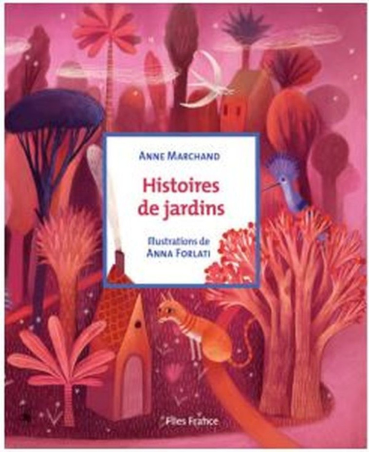 Histoires de jardins - Anne Marchand - FLIES FRANCE