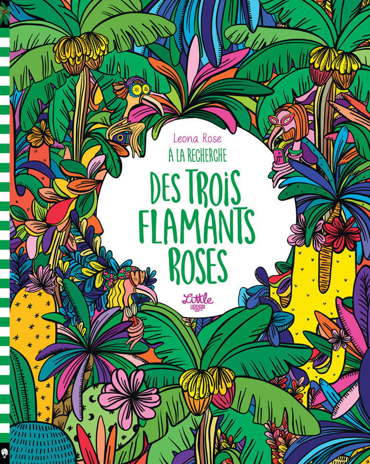 À la recherche des trois flamants roses -  Rose Leona - LITTLE URBAN