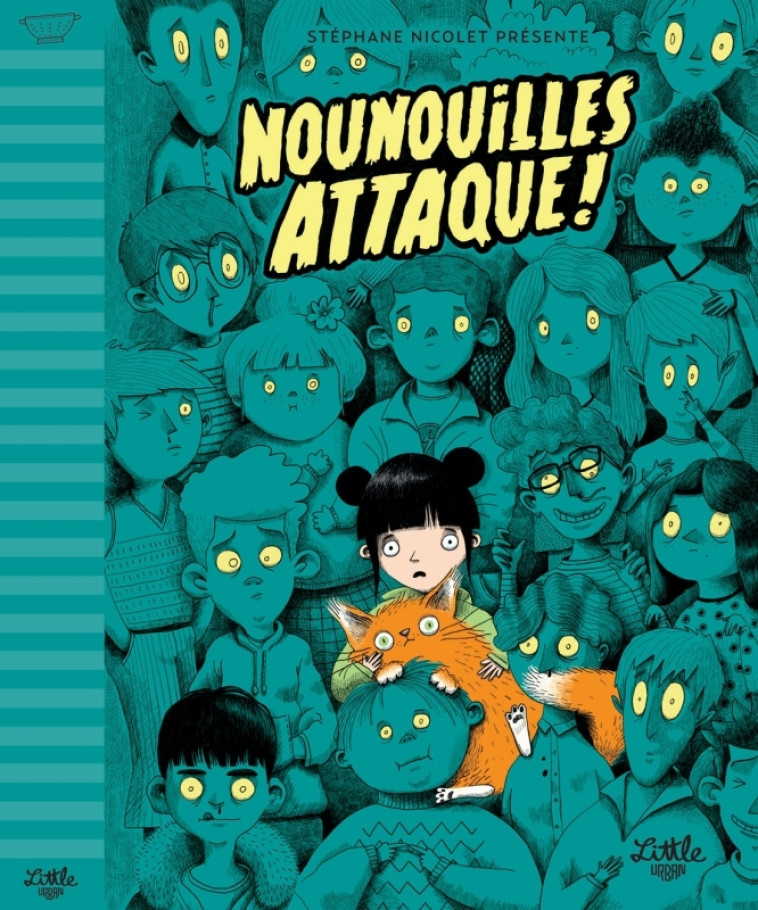 Nounouilles attaque ! -  Nicolet Stéphane - LITTLE URBAN