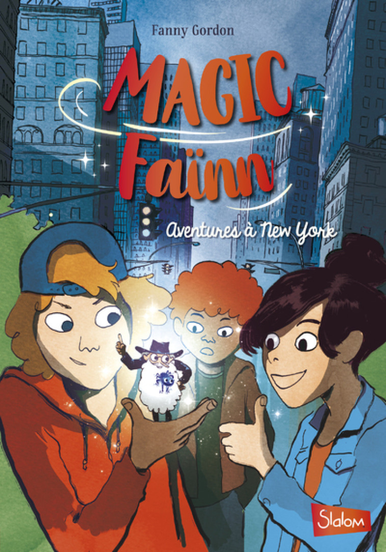 Magic Faïnn - Aventures à New York - Fanny Gordon - SLALOM