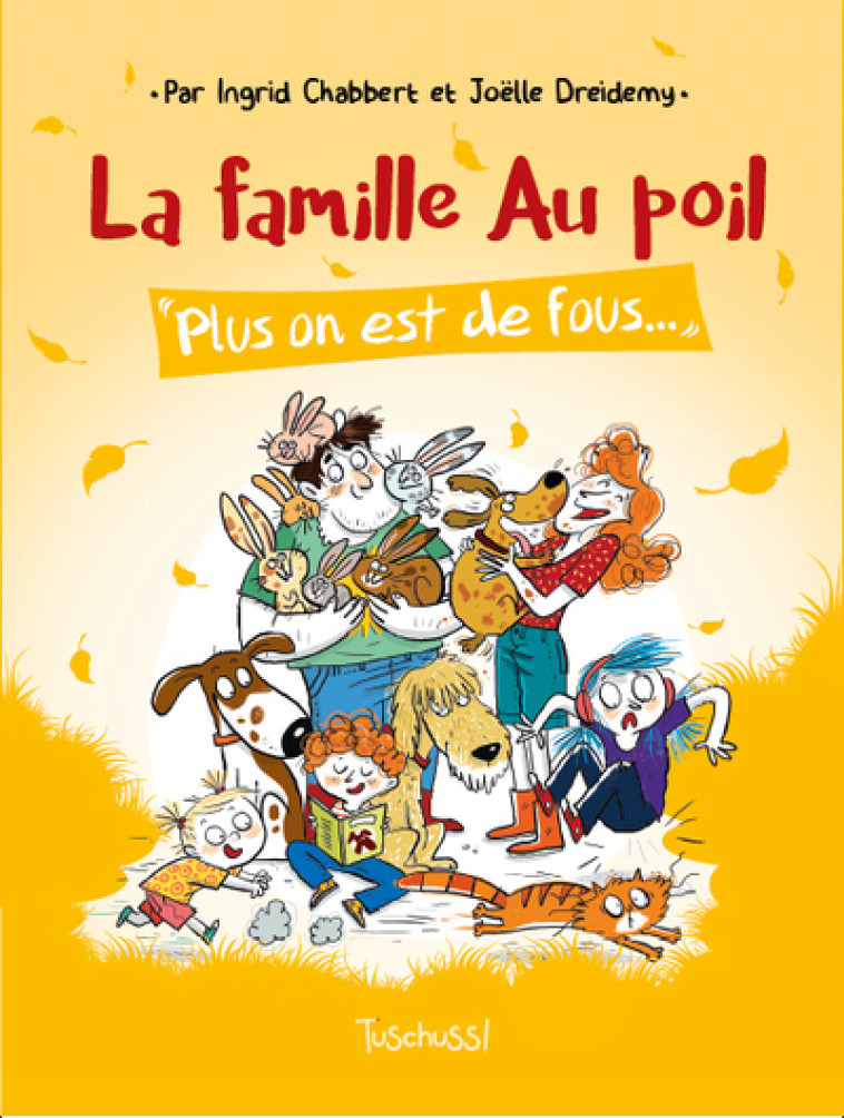 La famille au poil - tome 2 Plus on est de fous... - Ingrid Chabbert - SLALOM