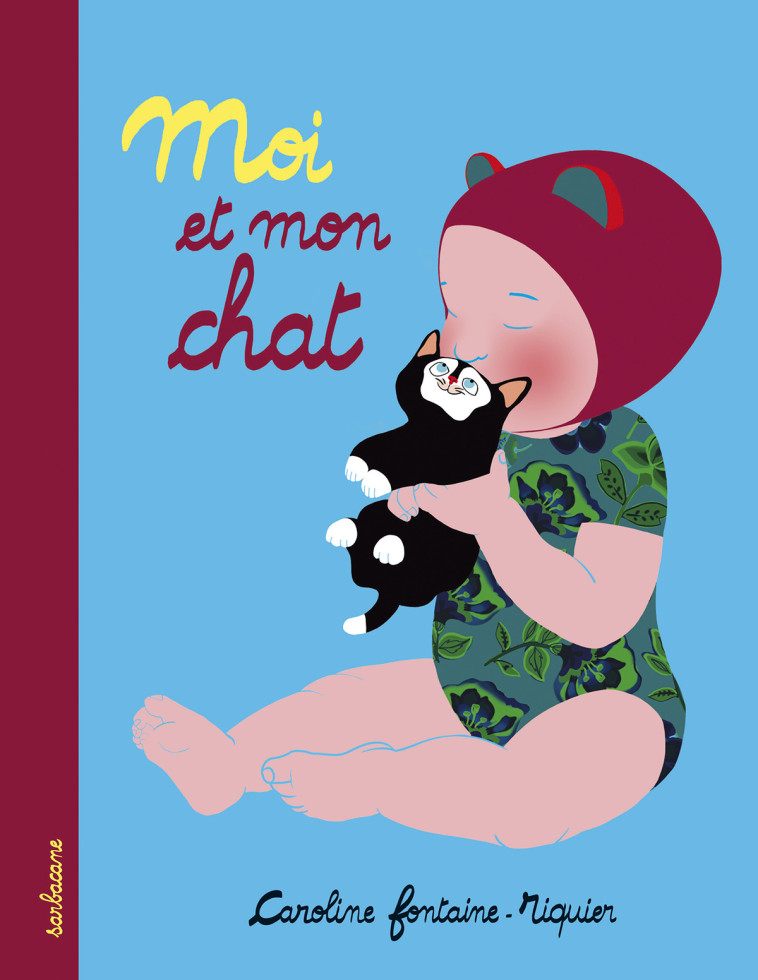 Mon premier livre à moi - Moi et mon chat - Caroline Fontaine-Riquier - SARBACANE