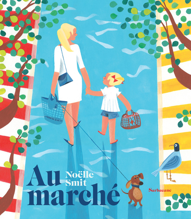 Au marché - Noëlle Smit - SARBACANE