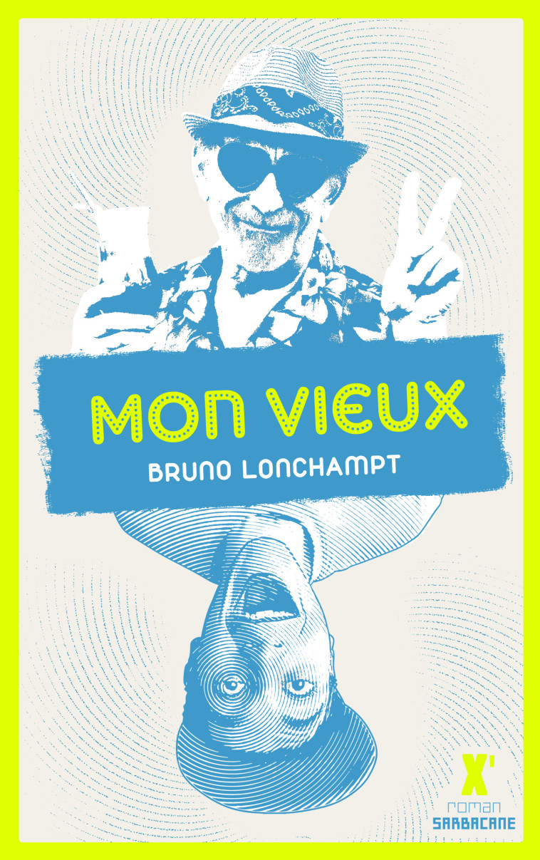 Mon Vieux - Bruno Lonchampt - SARBACANE