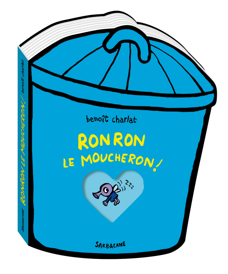 Ronron le moucheron - Benoît Charlat - SARBACANE