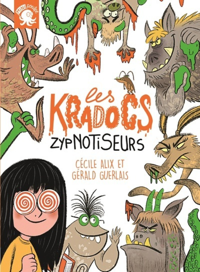 Les Kradocs - Zypnotiseurs - Cécile Alix - POULPE FICTIONS