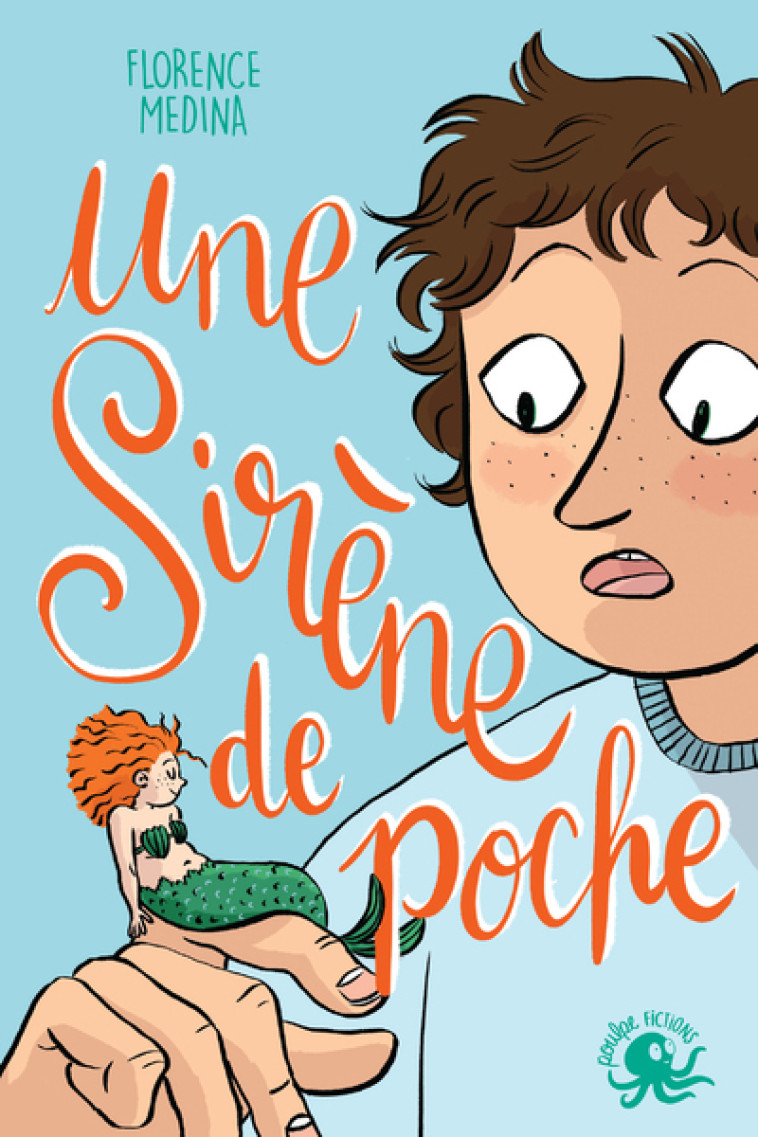 Une sirène de poche - Florence Medina - POULPE FICTIONS