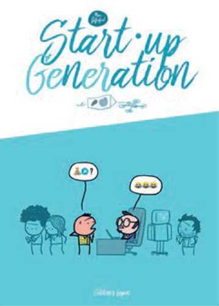 Start-Up Generation - Marc Dubuisson - LAPIN