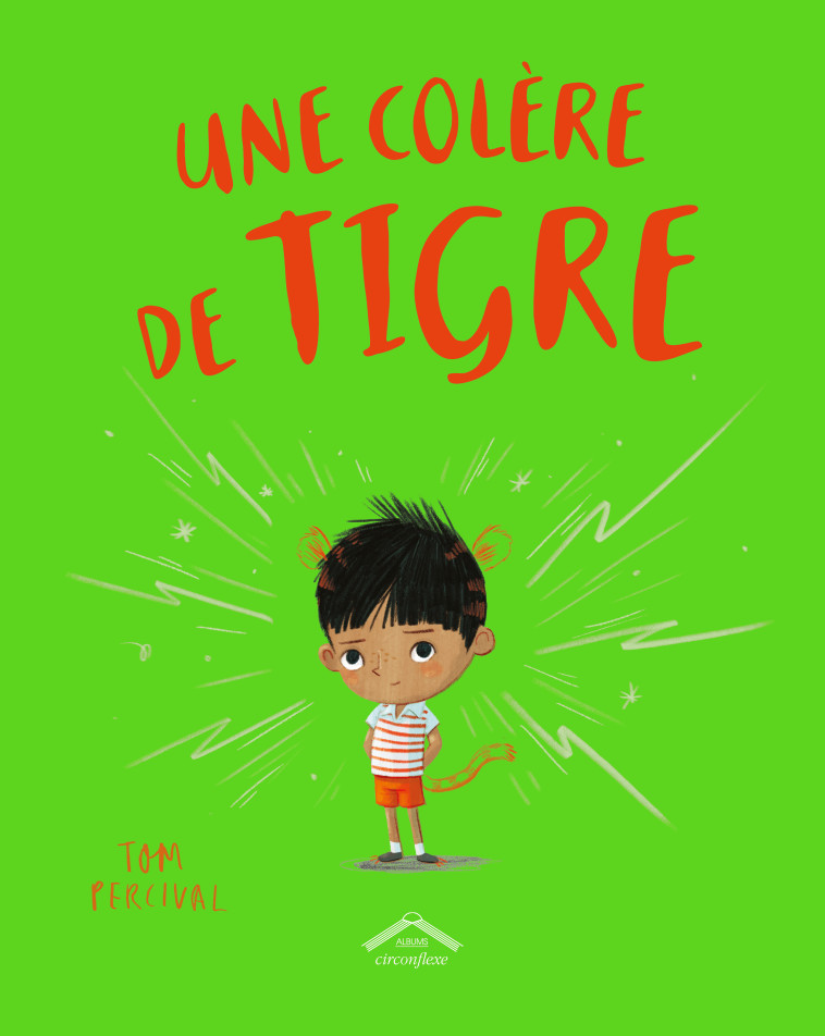 Une colère de tigre - Tom Percival - CIRCONFLEXE