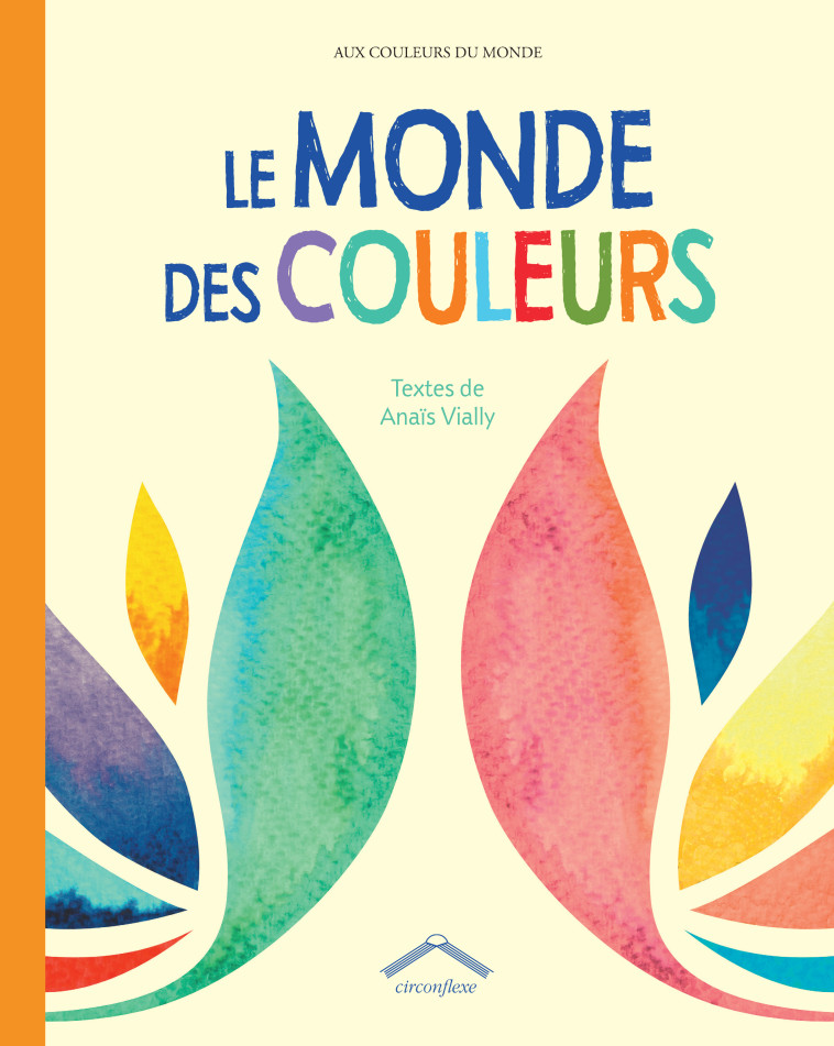 Le monde des couleurs - Anais Vially - CIRCONFLEXE