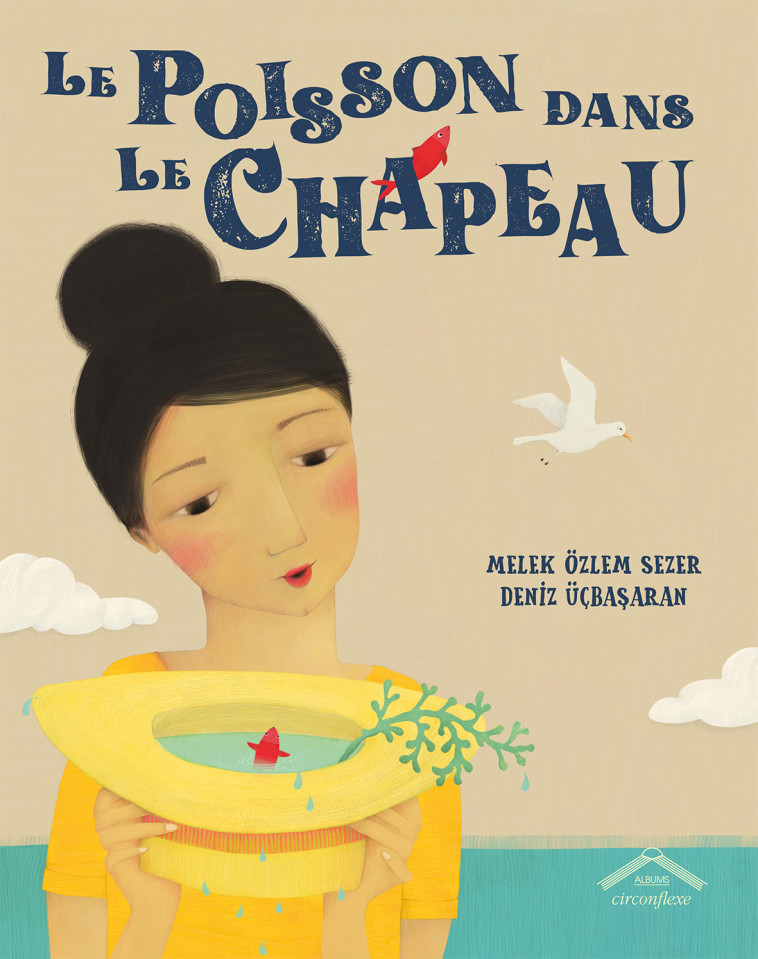 Le poisson dans le chapeau - Melek Ozlem Sezer - CIRCONFLEXE