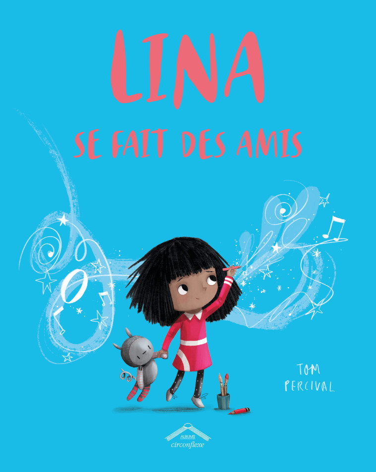 Lina se fait des amis  - Tom Percival - CIRCONFLEXE