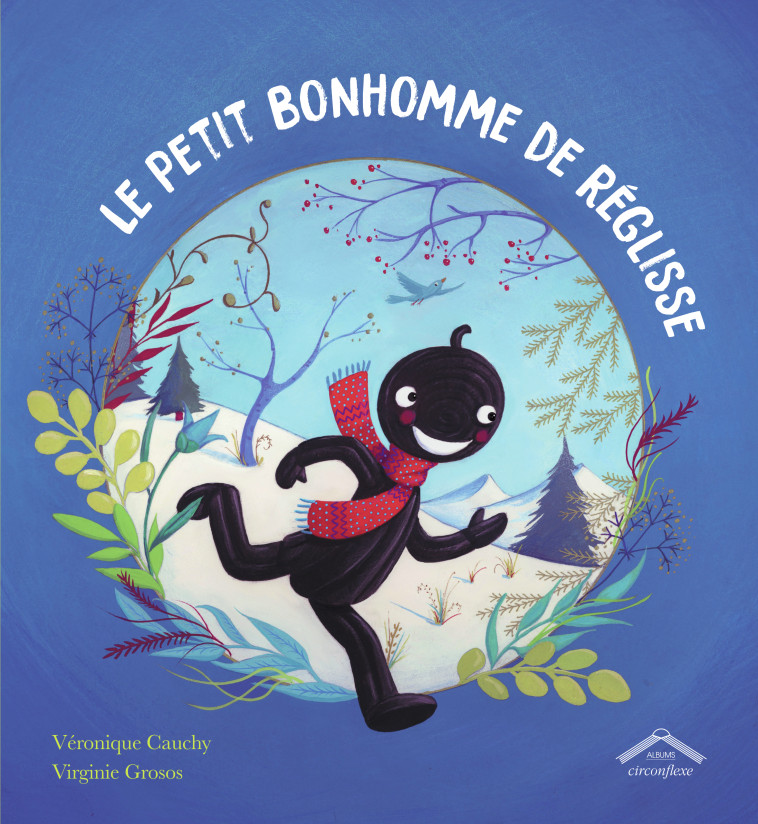 Le petit bonhomme de réglisse - Véronique Cauchy - CIRCONFLEXE