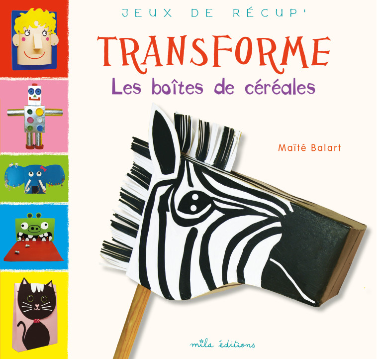 Transforme les boîtes de céréales - Maite Balart - MILA