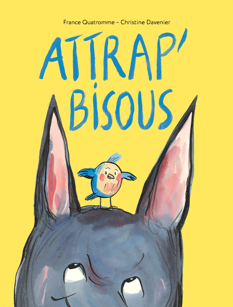 Attrap' bisous - France Quatromme - KALEIDOSCOPE