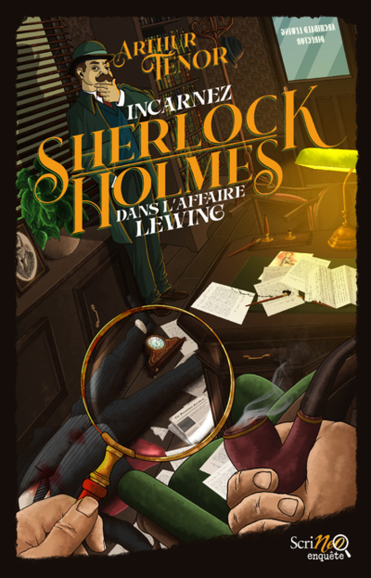 Incarnez Sherlock Holmes dans l'affaire Lewing - Arthur Ténor - SCRINEO