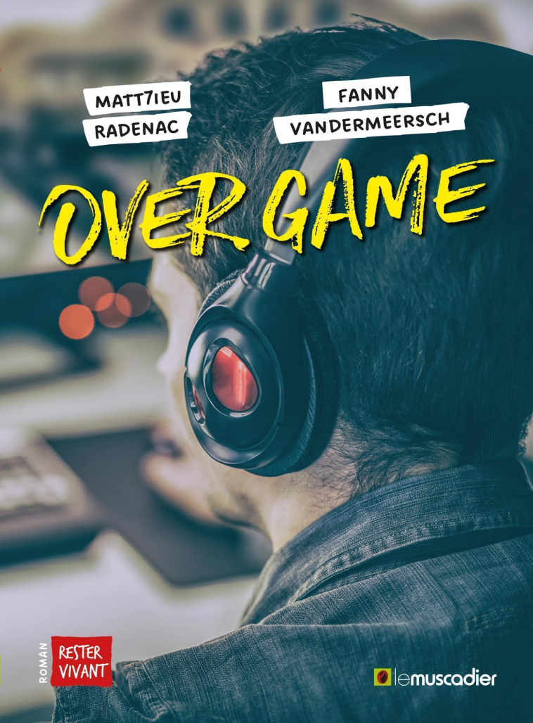 Over Game - Matt7ieu Radenac - MUSCADIER