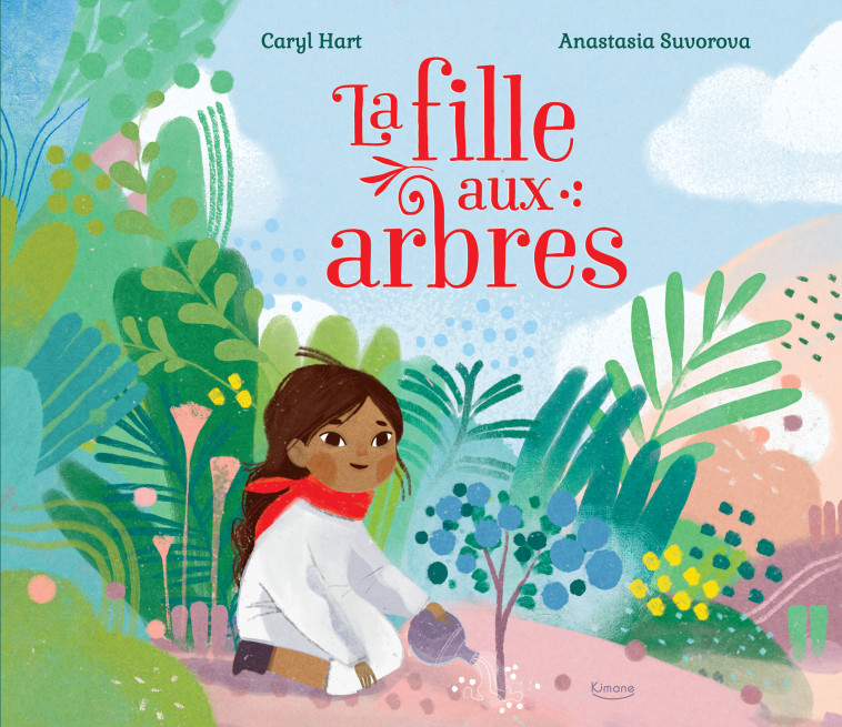 LA FILLE AUX ARBRES - Caryle Hart - KIMANE