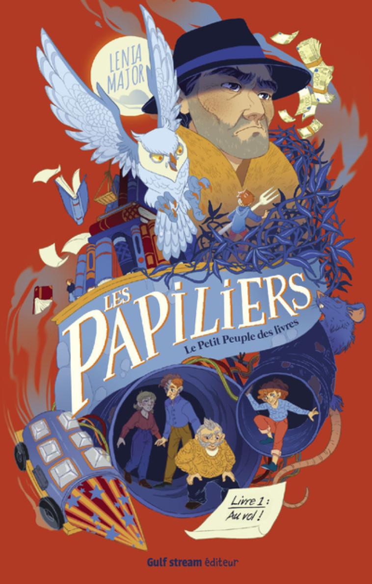 Les Papiliers, le petit peuple des livres - Tome 1 Au Vol ! - Lenia Major - GULF STREAM