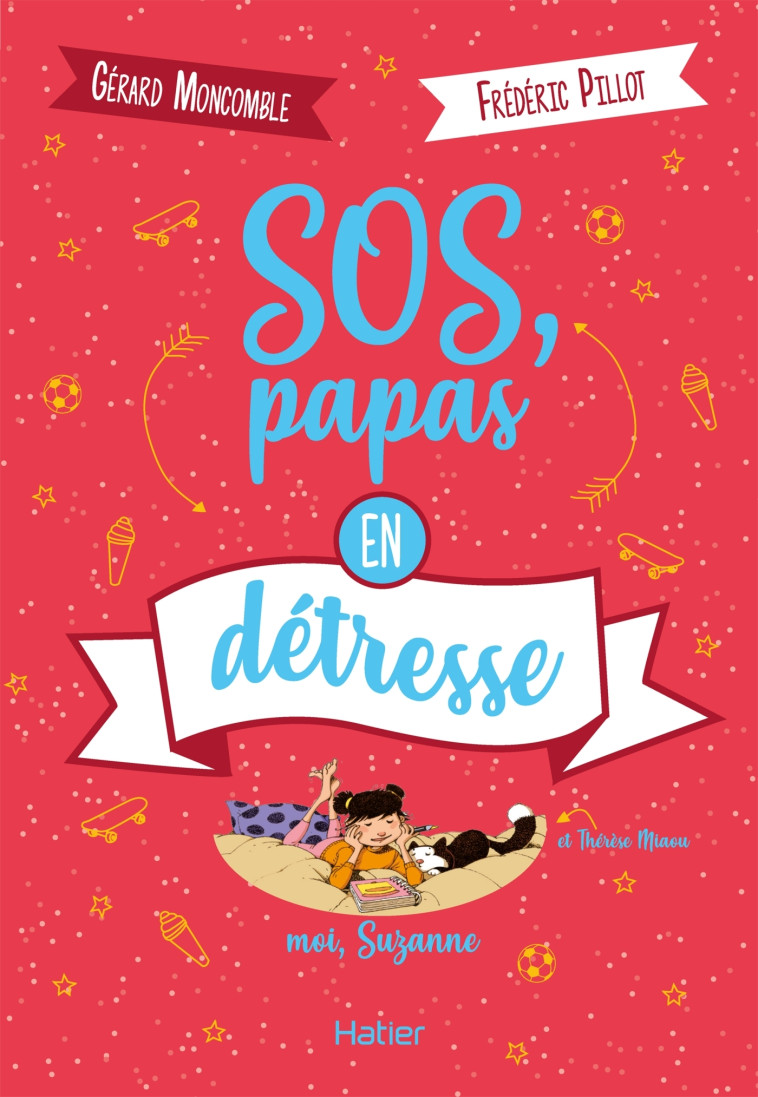 Moi, Suzanne - SOS, papas en détresse dès 10 ans - Gérard Moncomble - HATIER JEUNESSE