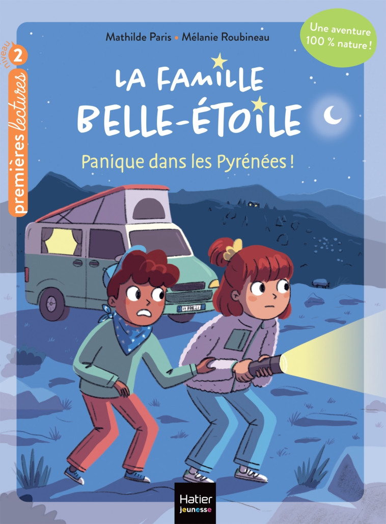 La famille Belle-Etoile - Panique dans les Pyrénées CP/CE1 6/7 ans - Mathilde Paris - HATIER JEUNESSE