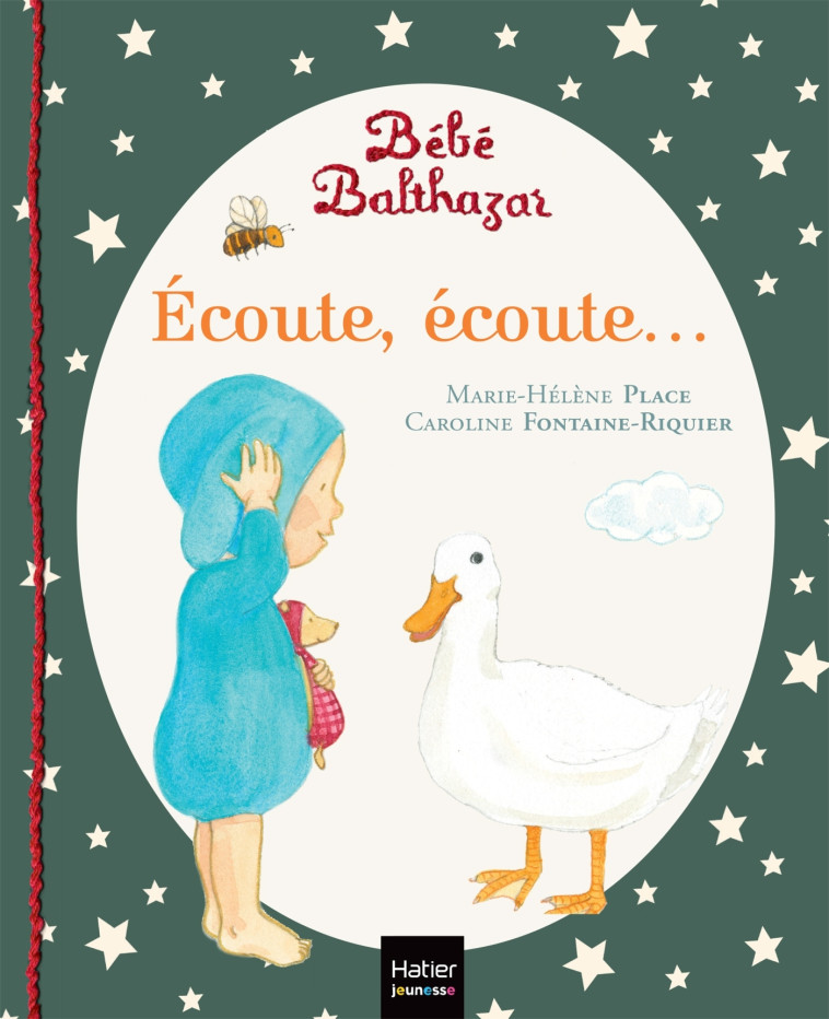 Bébé Balthazar - Écoute Écoute - Pédagogie Montessori 0/3 ans - Marie-Hélène Place - HATIER JEUNESSE