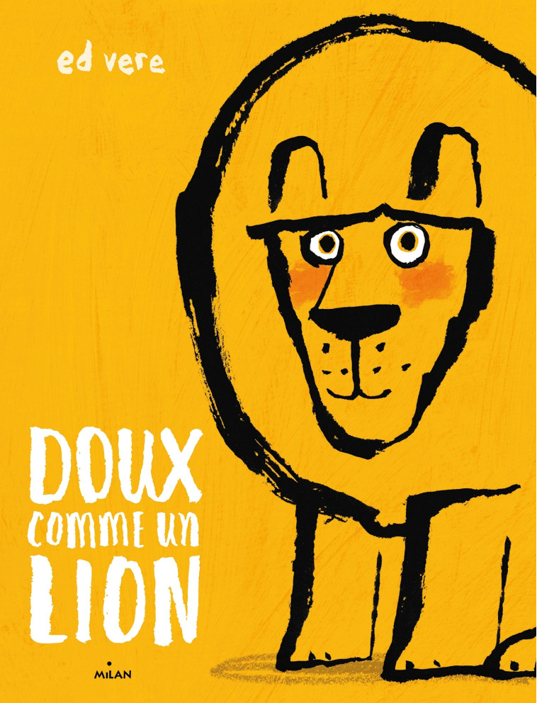 Doux comme un lion - Ed Vere - MILAN