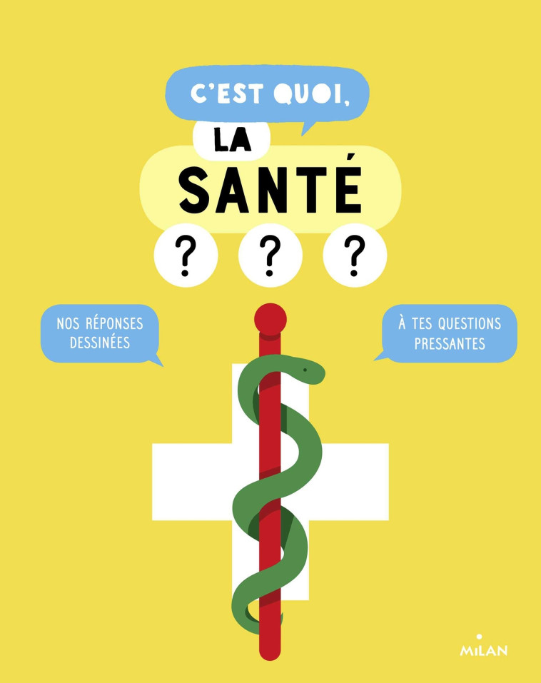 C'est quoi, la santé ? - Sophie Dussaussois - MILAN