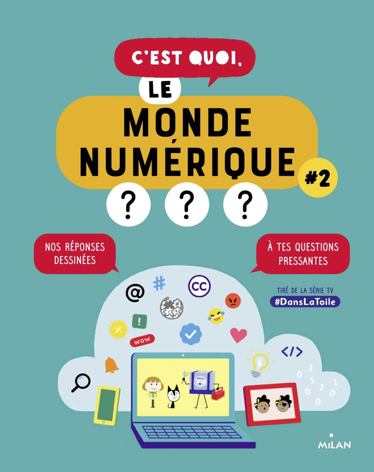 C'est quoi, le monde numérique ? #2 - Nathalie Dargent - MILAN