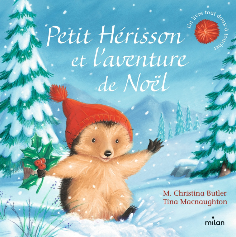 Petit Hérisson et l'aventure de Noël (tout-carton) - M. Christina Butler - MILAN