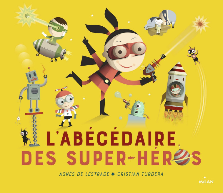 L'abécédaire des super-héros - Agnès Lestrade - MILAN