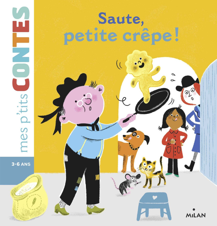 Saute, petite crêpe ! - Agnès Cathala - MILAN