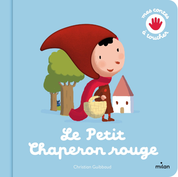 Le Petit Chaperon rouge - Christian Guibbaud - MILAN