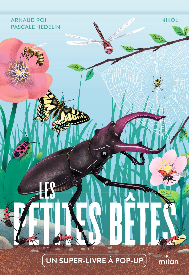 Les petites bêtes - Arnaud Roi - MILAN