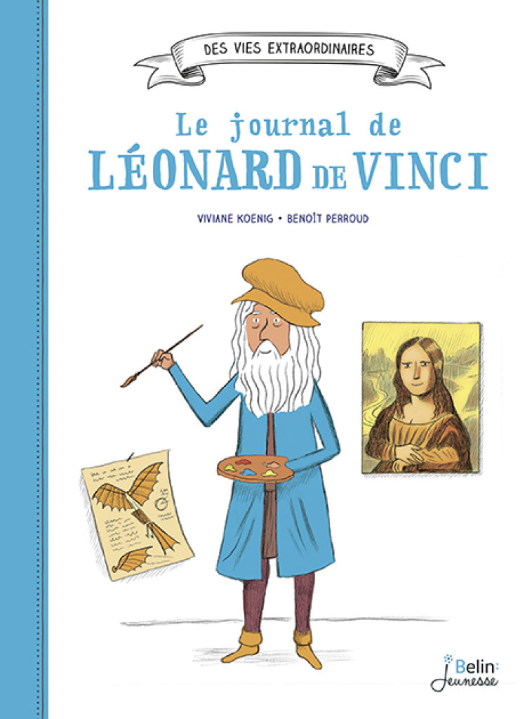 Le journal de Léonard de Vinci - Benoît Perroud - BELIN EDUCATION