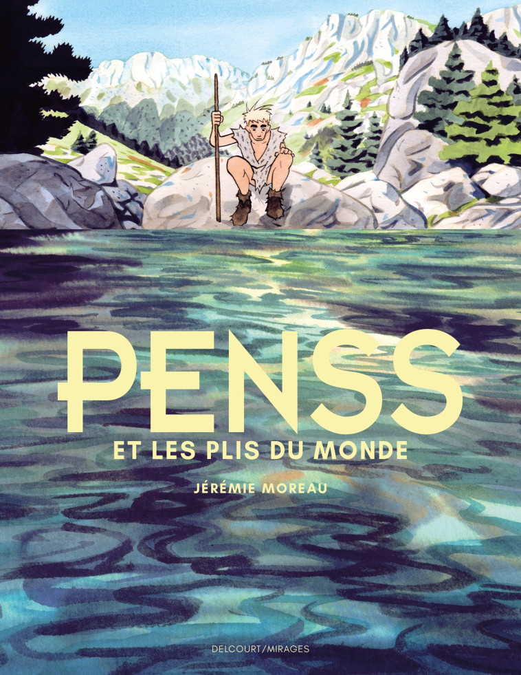 Penss et les plis du monde - Jérémie Moreau - DELCOURT